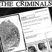 The Criminals : Tomorrow's Too Late (CD)